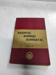 AGANTA! BURİNA! BURİNATA! [birinci baskı]