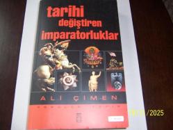 TARİHİ DEĞİŞTİREN İMPARATORLUKLAR