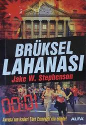 Brüksel Lahanası : Avrupa'nın Kaderi Türk Emniyeti'nin Elinde!