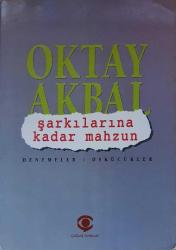 Şarkılarına Kadar Mahzun : Denemeler / Öykücükler