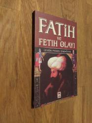 Fatih ve Fetih Olayı