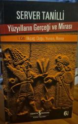 Yüzyılların Gerçeği ve Mirası 1. Cilt: İlkçağ: Doğu, Yunan, Roma
