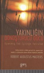 YAKINLIĞIN DÖNÜŞTÜRÜCÜ GÜCÜ / UYANMIŞ TEK EŞLİLİĞE YOLCULUK