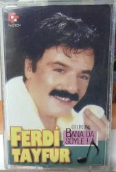 FERDİ TAYFUR- GELİRSEN BANA DA SÖYLE KASET