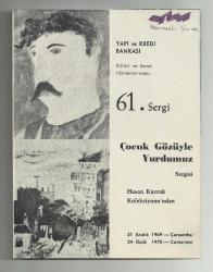 LOT.12 » ÇOCUK GÖZÜYLE YURDUMUZ SERGİSİ / HASAN KAVRUK KOLEKSİYONUNDAN ESERLER BROŞÜRÜ...