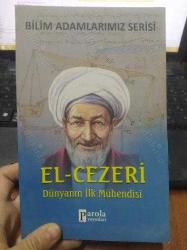 BİLİM ADAMLARIMIZ SERİSİ EL CEZERİ DÜNYANIN İLK MÜHENDİSİ