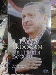 Bir Liderin Doğuşu; Recep Tayyip Erdoğan