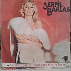 SERPİL BARLAS * İLK SEVGİLİMDİ O