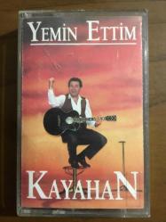 KAYAHAN YEMİN ETTİM kaset