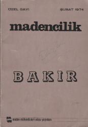 Madencilik - Maden Mühendisleri Odası Dergisi: Bakır Özel Sayısı Cilt XIII Sayı 2