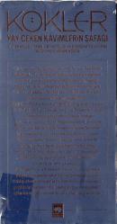 Kökler - Yay Çeken Kavimlerin Şafağı / Dil, Arkeoloji, Tarih, Antropoloji Ve Etnografya Işığında Altay Halklarının Kökeni (KİTAP İKİNCİ ELDİR, LAKİN YENİ/SIFIR GİBİDİR.)