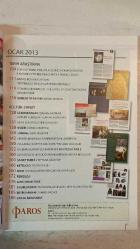 PAROS ÇOK KÜLTÜRLÜ YAŞAM DERGİSİ - OCAK 2013 SAYI: 16  MERYEM ANA - ÇOCUK İSA - AZİZE ANNA - ÇOCUK VAFTİZCİ YUHANNA - LEONARDO DA VİNCİ - LOLITA ASİL - SONIA DERMAN HARLAN - GEORGI KOSTANDOV - MELODİ ÖZER - ARSEN YARMAN - ŞAHAN ARZRUNİ - KURKEN ALEMŞAH - HERA BENLİOĞLU - CECILIA BARTOLI - ALİN TAŞCİYAN - KEVORK MALİKYAN - LİLİ BAROKAS - TATYANA ÇELİKTOP - TALITA BAKIŞLI - MARIANNA VASİLYADİS - SARKIS PAÇACI - ÖMER DİNÇER - MUSTAFA SARIGÜL - HARUN KAYA - VASKEN BARIN - MONİK BERKEL - MUAMMER YILDIZ - MEHMET ÖKLÜ - GÜRBÜZ AKBULUT - HAYR HAGOPOS ÇOPURYAN - ARMAN KAMAR - BERÇ MENZİLCİYAN - EVA ORAKYAN - KAREKİN BARSAMYAN  YENİ YIL YENİ UMUTLAR YENİ BAŞLANGIÇ - NOEL BABA’DAN MEKTUP - EN RENKLİ EĞLENCELER GAZİNOLARDA - MISIR ÇARŞISI’NIN TOHUMCU STEFAN’I - CADILAR AKBİL KULLANIR - HÜZÜNLÜ KONAĞIN ÖYKÜSÜ - İSTANBULLU BULGARLAR VE ESKİ İSTANBUL - İSTANBUL’UN BİZANS SURLARI VE KAPILARI - ERMENİ TIP TARİHİ - BENİM ŞARKIM - HERA BENLİOĞLU YİNE BÜYÜLEDİ - MÜZİK - SİNEM– TAM TAKIM EKSİKSİZ 188 SAYFA