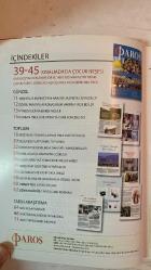 PAROS ÇOK KÜLTÜRLÜ YAŞAM DERGİSİ - AĞUSTOS 2012 SAYI: 11  ELİZ MANAS - TOROS ALCAN - NIŞAN KARA - MERYEM ANA - DR. KALANGOS - GÜLLÜ AGOP - ONNO YAVRU - ARMAŞ KOROSU - DİLJEN RONİ - VARTAN PAÇACI - SARKİS PAÇACI - KURYAKOS ERGÜN - AHMET MİSBAH DEMİRCAN  KINALIADA’DA ÇOCUK NEŞESİ - KAYIP OKULUMUZ - İLK HASADIN ÜRÜNÜ ÜZÜM - İNCİR YAPRAĞININ HİKAYESİ - KAYIP HİKAYELER GÜN IŞIĞINDA - ADAEVİ’NDE ANMA - TİYATROYU SEVDİĞİN SÜRECE SENİ İÇİNE ALIR - YAZ DİNLETİSİ - RUM YETİMHANESİ’NİN GELİŞİMİ - ALTIN KAYISI FİLM FESTİVALİ - BİR TUTAM SEVGİYLE TATLANDIRILMIŞ YEMEKLER - SESİ VE TARZIYLA DİLJEN RONİ - KÖPEĞİNİZ DE ŞIK OLSUN - TÜRKİYE İŞ BANKASI SATRANÇ LİGİ - BU BAHAR BÜTÜN RENKLER BEYOĞLU’NDA - 1600 YILLIK MANASTIR DAVASI - MOR GABRIEL MANASTIRI ARAZİSİ HAZİNE’YE DEVREDİLDİ – TAM TAKIM EKSİKSİZ 120 SAYFA