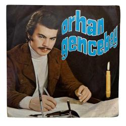 ORHAN GENCEBAY, BENİDE ALLAH YARATTI -SEVENLER MESUT OLMAZ,NADİR 45 DEVİRLİ PLAK 10/8 KONDİSYONDA