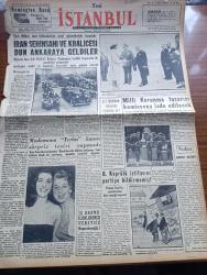 Yeni İstanbul Gazetesi - Turkish Newspaper - 16 Mayıs 1956 - münakaşalarımız yazan Habib Edib Törehan Başmakale - İran Şehinşahı ve kraliçesi Dün Ankara'ya geldiler fotoğraf - İran Şahı Ve Kraliçe Süreyya'yı Esenboğa havaalanında Celal Bayar Adnan Menderes ve Refik Koraltan karşıladı fotoğraf - milli korunma tasarısı komisyona iade edilecek - iki İngiliz güzeli İris Walker Ve İlena Nelson fotoğraf - Orhan Köprülü istifasını partiye bildirmemiş - azaplı gezinti yazan Refik Halit Karay - Muhtar yazan Fikret Arıt Yazı Dizisi - yanık sigara bir sinemayı yakıyordu - denizcilik Bankası gemi almayacak - Bahar bayramı hazırlıkları ilerliyor - 19 Mayıs Spor ve Gençlik Bayramı programı hazırlandı - Kasım Gülek'in Malatya konuşması - Chevrolet imalatını kısıyor - İngiltere yeni bir tasfiyehane kuruyor - kaderin oyunu yazan Sümer Can - akciğer kanserini belli eden cihaz - Ankara İstanbul Radyosu Programı - karaburun'dan röportajlar VI yazan Metin Doğanalp - atletizm bayramına iştirak edecekler