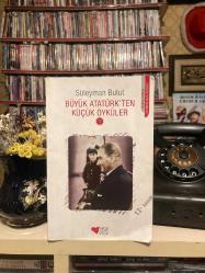 Büyük Atatürk'ten küçük öyküler 1