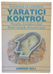 YARATICI KONTROL Kaderim Ellerimde