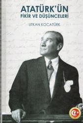 Atatürk'ün Fikir ve Düşünceleri (KİTAP İKİNCİ ELDİR, LAKİN YENİ/SIFIR GİBİDİR.)