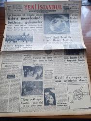 Yeni İstanbul Gazetesi - Turkish Newspaper - 22 Aralık 1958 - hürriyetimiz yazan Habib Edib Törehan Başmakale - NATO konseyindeki üçlü görüşmeleri müteakip Kıbrıs meselesinde beklenen gelişmeler - Makarios'un adaya dönmesi muhtemel - Irak'ın Bağdat Paktı karşısındaki durumu - Score Suni peyki ile ikinci mesaj teatisi Fotoğrafı - tütün ekicileri bankası - Fransa'nın yeni cumhurreisi General De Gaulle - başvekil Adnan Menderes imar ve istimlak sahalarını gezdi - İsmet İnönü Eskişehir CHP İl kongresinde konuştu - yılbaşı yaklaşıyor fiyatlar yükseldi - falcılara göre 1959 yılında neler olacak - Dört duvar yazan Mehmet Davaz Yazı Dizisi - işçiler grev hakkı ve Kolektif iş akdi istiyor - Hitler'in son notları çeviren Sait Törehan Yazı Dizisi - gazeteci ve seyahat yazan Muzaffer Soysal - Yugoslavyaya birleşik Amerika'nın yeni yardımı - sürgün yazan halikarnas balıkçısı Yazı Dizisi - yılın en iyi filmleri ihtiyar balıkçı - Yılın en iyi artisti Ingrid Bergman ve Spencer Tracy - Galatasaray