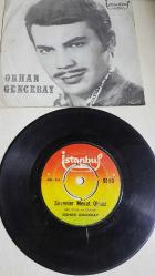 ORHAN GENCEBAY SEVENLER MESUT OLMAZ BENİ DE ALLAH YARATTI 45 LİK PLAK