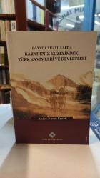 IV-XVIII. YÜZYILLARDA KARADENİZ KUZEYİNDEKİ TÜRK KAVİMLERİ VE DEVLETLERİ