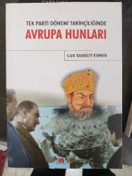 Tek Parti Dönemi Tarihçiliğinde Avrupa Hunları