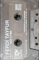 FERDİ TAYFUR NAZ ETME  CANINA OKUYACAĞIM