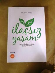 İlaçsız Yaşam - Hastalıklardan Kurtaran Doğal Formüller!