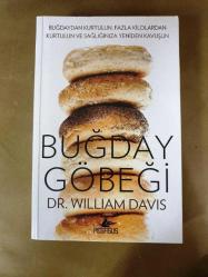 BUĞDAY GÖBEĞİ - Buğdaydan Kurtulun, Fazla Kilolardan Kurtulun ve Sağlığınıza Yeniden Kavuşun