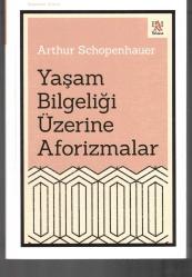 YAŞAM BİLGELİĞİ ÜZERİNE AFORİZMALAR