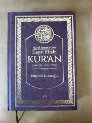 Nüzul Sırasına Göre Hayat Kitabı Kur'an Gerekçeli Meal-Tefsir / Ciltli - Açıklamaya bkz.