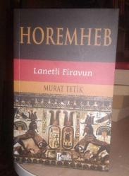 HOREMHEB / LANETLİ FİRAVUN - MUSA'NIN GERÇEK VE SIRADIŞI ÖYKÜSÜ