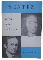 Sentez - Ölüm Son Değildir