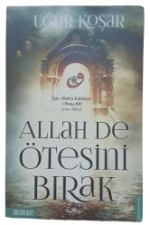Allah De Ötesini Bırak