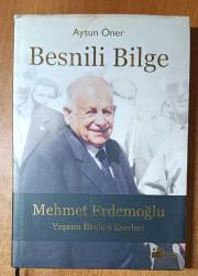 besnili bilge mehmet erdemoğlu yaşamı ilkeleri eserleri