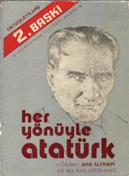 Her Yönüyle Atatürk