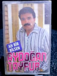 AYDOĞAN TAYFUR  AH BİR BİLSEN KASET
