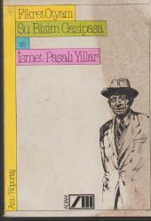 Şu bizim Gazipaşa ve İsmet Paşalı yıllar ( 1. Basım )