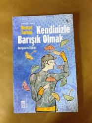 KENDİNİZLE BARIŞIK OLMAK - Duyguların Eğitimi