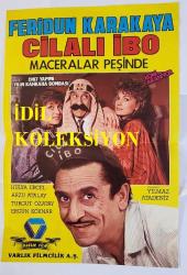 YEŞİLÇAM'DA CİLALI İBO ADIYLA BİLİNEN FERİDUN KARAKAYA'NIN ORİJİNAL FİLM POSTERİ - 36 x 24 cm EBADINDA - FERİDUN KARAKAYA ''CİLALO İBO, MACERALAR PEŞİNDE'' (1987) - HÜLYA ERÇEL, ARZU ATALAY, TURGUT ÖZATAY, ERGÜN KÖKNAR, YILMAZ ATADENİZ. VARLIK FİLM