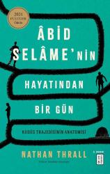 Âbid Selâme'nin Hayatından Bir Gün