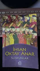 SUSKUNLAR - İHSAN OKTAY ANAR - İLETİŞİM YAYINLARI 12. BASKI 2012
