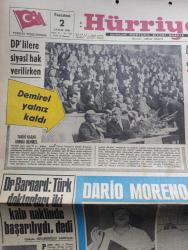 Hürriyet Gazetesi - Turkish Newspaper - 2 Aralık 1968 - Dario Moreno öldü fotoğraf - Dario Moreno'nun ölüm haberini alan Brigitte Bardot hüngür hüngür ağladı fotoğraf - Demokrat Partililere siyasi hak verilirken Süleyman Demirel yalnız kaldı fotoğraf - Süleyman Demirel'in üçüncü defa Başkan seçildiği Adalet Parti Kongresi olaylarla kapandı - Ünlü Doktor Christian Barnard Türk doktorları iki kalp naklinde başarılıydı dedi fotoğraf - Süleyman Demirel Nur halifesi değilim dedi - Adalet Partisi afişleri önünde namaz kılan bir delege fotoğraf - Nazım Hikmet adlı Rus şilebi fotoğraf - otomobil maratonuna katılanlar Bombay yolunda - Spor Toto neticeleri - İstanbul Ankara İzmir Radyosu Programı - Gönül avcısı yazan ve çizen Faruk Geç - Tarkan Honoriva'nın yüzüğü yazan ve çizen Sezgin Burak - ayın görünmeyen yüzünün fotoğrafı yayınlandı - Philips çamaşır makineleri - İzmir'de Doğan Dario Moreno Türkiye'nin iyi niyet elçisi idi - Dario Moreno bir konser sonunda Zeki Mürenle fotoğraf