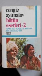 CENGİZ AYTMATOV BÜTÜN ESERLERİ / 2 KİTAP Masaldan Sonra(Beyaz Gemi) /Elveda Gülsarı / Toprak Ana &  2 - İlk Öğretmenim, Yüz Yüze, Cemile, Selvi Boylum