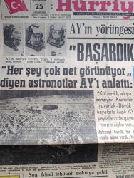 Hürriyet Gazetesi - Turkish Newspaper - 25 Aralık 1968 - Ay'ın yörüngesinden ilk mesaj başardık başardık - Ay'ın tarihine adlarını yazan 3 astronot Frank Borman James Lovell ve William Anders fotoğraf - her şey çok net görünüyor diyen astronotlar Ay'ı anlattı fotoğraf - Apollo 8 bu sabah Ay'ın yörüngesinden çıkacak - ay yolculuğunun merak edilen tarafları nasıl ve neler yiyorlar - Amerika'nın 1926'da attığı İlk roket ancak 61 metreye yükselmişti - Yaşar Kemal 21 dünya diline çevrilen ve ödül kazanan  İnce Memed'in devamını hürriyet için yazdı - Gönül Avcısı yazan ve çizen Faruk Geç - Tarkan Honoriva'nın yüzüğü yazan ve çizen Sezgin Burak - İstanbul Ankara İzmir Radyosu Programı - Nuri Sesigüzel iftiharla sunar fotoğraf - Türkiye İşçi Partisindeki büyük kavga - İstanbul TİP ilçe başkanları Mehmet Ali Aybar'ın karşısında oldukları açıkladı - Bayramı Uludağ'da geçiren ünlü kişiler masaların üzerinde yattı fotoğraf -- Nilüfer Ayda Yılmaz Duru'yu davalı Halit Refiği tanık sandalyesinde foto