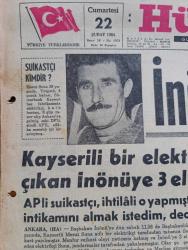 Hürriyet Gazetesi - Turkish Newspaper - 22 Şubat 1964 - İsmet İnönü'ye suikast - Kayserili  elektrikçi Mesut Suna saat 12'de başbakanlıktan çıkan İsmet İnönü'ye üç el ateş etti fakat isabet ettiremedi Fotoğrafı - suikastçı Mesut Suna kimdir - İsmet İnönü'nün özel kalem müdürü Necdet Çalp suikasti anlatıyor - suikastçinin Kayseri'deki evinde polis arama yaptı - Adalet Partisi genel başkanı Ragıp Gümüşpala olayı tel'in etti - Mesut Suna'ya 24 yıl hapis cezası verilecek - Serbest kürsü herkese söz hakkı yöneten Tahsin Öztin - İntibah çamaşır fabrikası kapatılınca 50 bin çamaşır ortada kaldı - İsmet İnönü'ye yapılan suikastten fotoğraflar - suikastçi Mesut Suna yakalandıktan sonra fotoğraf - İsmet İnönü suikasttan sonra öğle yemeği yiyor fotoğraf - suikast hadisesinin cereyan ettiği yer fotoğraf - İsmet İnönü evinin önünde fotoğraf - Fatoş karikatür - Gökler hakimi gordon karikatür - güngörmüşler karikatür - Dedektif Nik'in maceraları - İstanbul'da sinema tiyatro programı - Royal margarin