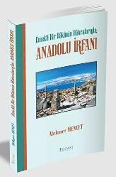 Emekli Bir Hâkimin Hâtıralarıyla: Anadolu İrfanı