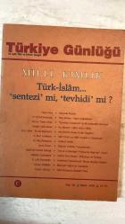 TÜRKİYE GÜNLÜĞÜ ÜÇ AYLIK FİKİR VE KÜLTÜR DERGİSİ - BAHAR 2006 SAYI: 84  YALÇIN KOÇ - M. ŞÜKRÜ HANİOĞLU - AHMET TURAN ALKAN - HASAN CELAL GÜZEL - EROL GÖKA - MURAT BEYAZYÜZ - A. NURİ YURDUSEV - M. NACİ BOSTANCI - AZMİ ÖZCAN - MEHMET KEREM DOKSAT - GÖKHAN ÇETİNSAYA - E. LÂLE DEMİRTÜRK - TURHAN YÖRÜKAN - CAZİM GÜRBÜZ - MEHMET TURGUT  MİLLÎ KİMLİK: TÜRK-İSLÂM SENTEZİ Mİ, TEVHİDİ Mİ - ANADOLU MAYASI - MAX WEBER VE İSLÂMİ CALVİNİSTLER - ANADOLU KAPLANLARI VE MUHAFAZAKÂR BUNALIM - BU MAZLUM, LAKİN VAKUR MİLLET - HER KİMLİK ULUSAL KİMLİK DEĞİLDİR - İSLÂM NİÇİN VE HÂLÂ AVRUPA’NIN ÖTEKİSİDİR - KOLEKTİF KİMLİK - DİNİMİZİ YENİDEN YORUMLAMAK, KİMLİĞİMİZİ YENİDEN TANIMLAMAK - YUNUS VE MEVLÂNÂ “HÜMANİST DÜŞÜRLER” MİYDİ - IRAK’TA YENİ DÖNEM, ORTADOĞU VE TÜRKİYE - AMERİKAN TOPLUMUNDA BEYAZ IRKÇILIĞI ETÜDLERİ - DÖRT ROMANDA SERBEST FIRKA - TAM TAKIM EKSİKSİZ 136 SAYFA