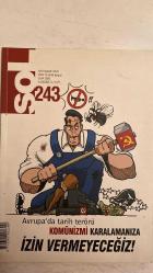 SOL AYLIK SİYASET, BİLİM, KÜLTÜR VE SANAT DERGİSİ - OCAK 2006 SAYI: 243  KEMAL OKUYAN - EVREN MARDAN - AHMET AN - ERKİN ÖZALP - MAZLUM KALENDER - KEMAL ÖZER - M. NAZMİ POLAT - ALİ MERT - OSMAN BAYRAKTAR - ALİ HAYDAR HAKSAL - M. ORHAN OKAY - RAMAZAN KAPLAN - YAVUZ DEMİR - HASAN AYCIN - SEYFETTİN ÜNLÜ - FARUK UYSAL - HASAN AKAY - RIZA DURU - SÜLEYMAN ÇELİK - ÖMER ERDOĞAN - AHMET HAMİT YILDIZ - HAMDİ ORUÇ - SADIK BATTAL - YÜKSEL PEKER - KEMALETTİN ÇALIK - DURSUN ALİ TOKEL - MUSTAFA S. KAÇALİN - AHMET İŞLER - HASAN KOLCU - EROL KILIÇ - ADNAN AKGÜN - AHMET NEDİM  KOMÜNİZMİ KARALAMANIZA İZİN VERMEYECEĞİZ - SAĞLIKTA BAYRAM TEMİZLİĞİ - DİSK VE LİBERALİZM - TÜRKİYE SOSYALİST İKTİSAT KONGRESİ - BİR BAŞKA İKTİSAT İÇİN - YENİ BİR KUTUP YARATMALIYIZ - AB SÜRECİ VE TARİHİ - MENGENENİN ÖYKÜSÜ - KÜBA DEVRİMİ’NİN BUGÜNKÜ ANLAMI - KÜBA DEVRİMİ: 47 - ABD: 0 - BÜYÜK ORTADOĞU YOLU - EMPERYALİST CEPHE VE BOP - AVRUPA’DA TARİH TERÖRÜ - İSPANYA İÇ SAVAŞI - SOVYETLERİN DIŞ POLİTİK - TAM TAKIM EKSİKSİZ 96 SAYFA