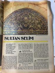 MİLLİYET CAMİLERİMİZ VE ÖYKÜLERİMİZ GAZETESİ TURKISH NEWSPAPER-Sultan Selim-Her şeyi el ayağı bağlı seyretmektedir-Sarnıcın suyu yıllarca evvel çekilmiş-Beşinci tepeye yerleşmek ‘avuz’a nasip olmuş-Mihrap ve minber beyaz mermerdendir-Türbe çiniler ile göz doldurmaktadır-Kokular ve gürültüler arasında-Yavuz Sultan Selim-Ayasofya-Selimiye Camii-Mehmet Adnan-Şemsi Paşa-Uzakton gören süslü köşk sanır-Sinan’ın büyüklüğüne bir kez daha hak verirsiniz-Uluç Bey-Nuri Bey-Nadir Bey
